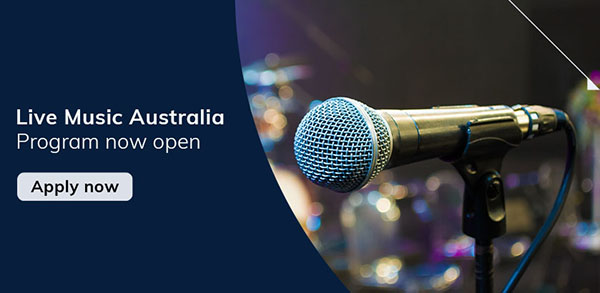 Applications now open for round five of Live Music Australia program