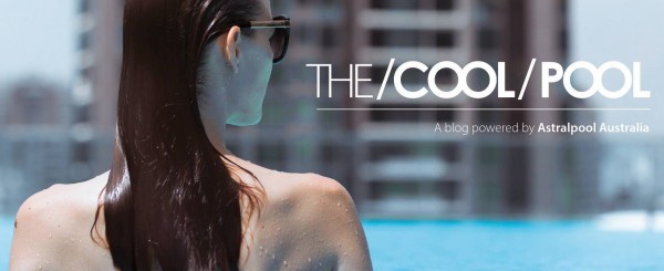 AstralPool Australia launches new social media platforms and The Cool Pool blog