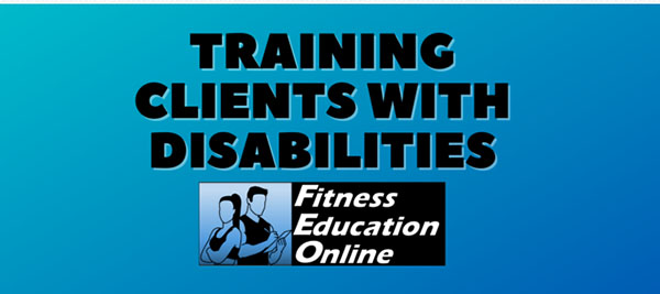 Fitness Education Online launches CEC Course for training clients with disabilities