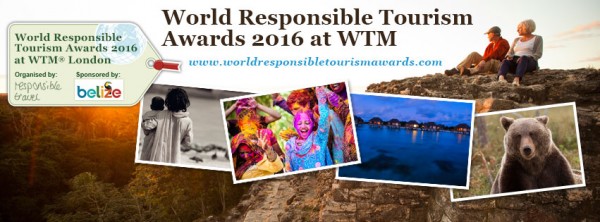World Responsible Tourism Awards 2016 at WTM London kick off 20th year of ethical tourism