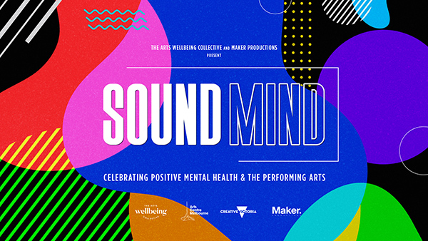 The Arts Wellbeing Collective and Maker Productions announce inaugural series of SOUND MIND