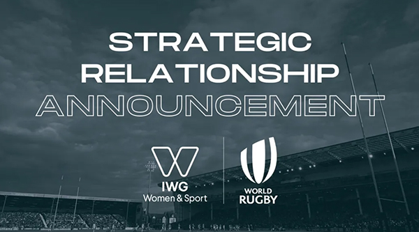 Strategic relationship announced for World Rugby and International Working Group on Women & Sport