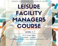 WA Leisure Facility Managers Course 2022