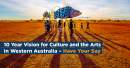 New 10 Year Vision being developed for Arts and Culture in Western Australia